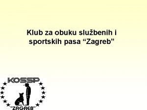 Klub za obuku slubenih i sportskih pasa Zagreb