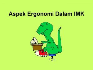 Aspek Ergonomi Dalam IMK Pengertian Ergonomi Suatu bidang