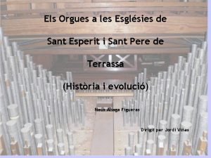 Els Orgues a les Esglsies de Sant Esperit