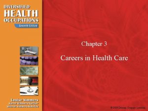 Chapter 3 careers in health care