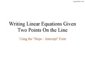 How to find the slope intercept form with two points