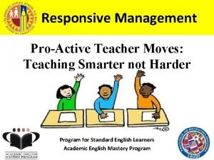 Responsive Management ProActive Teacher Moves Teaching Smarter not