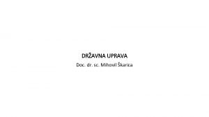 DRAVNA UPRAVA Doc dr sc Mihovil karica 1