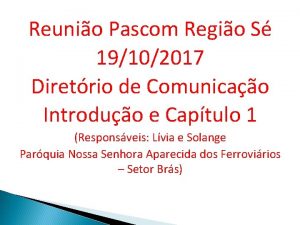 Reunio Pascom Regio S 19102017 Diretrio de Comunicao