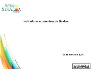 Indicadores econmicos de Sinaloa Elaborado por Oscar Jurez