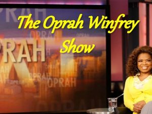 The Oprah Winfrey Show Oprah Winfrey Oprah Winfrey