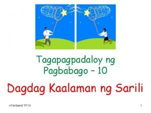 Tagapagpadaloy ng Pagbabago 10 Dagdag Kaalaman ng Sarili