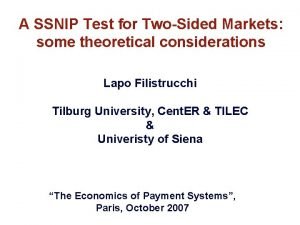 A SSNIP Test for TwoSided Markets some theoretical