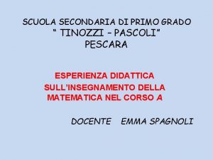 SCUOLA SECONDARIA DI PRIMO GRADO TINOZZI PASCOLI PESCARA