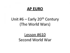 AP EURO th 20 Unit 6 Early Century