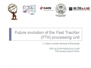 Future evolution of the Fast Trac Ker FTK