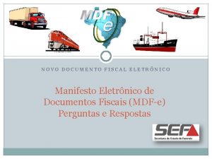 NOVO DOCUMENTO FISCAL ELETRNICO Manifesto Eletrnico de Documentos