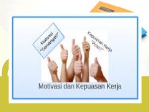 Definisi Motivasi Suatu proses yang menjelaskan mengenai intensity