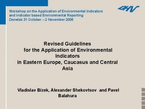 Workshop on the Application of Environmental Indicators and