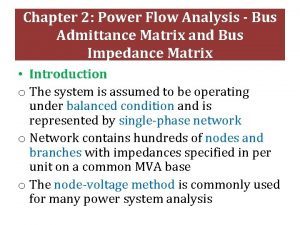 Admittance matrix in power systems Admittance matrix in power systems