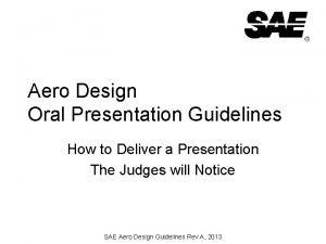 Aero Design Oral Presentation Guidelines How to Deliver