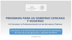 Programa para un gobierno cercano y moderno