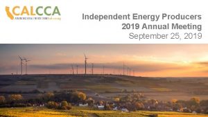 Independent Energy Producers 2019 Annual Meeting September 25