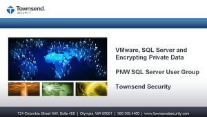 VMware SQL Server and Encrypting Private Data PNW