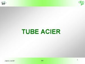 TUBE ACIER JM R DBTP 2006 1 Proprits