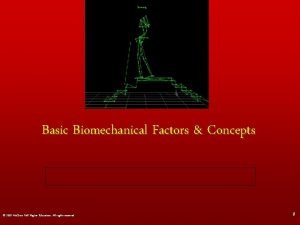 Basic Biomechanical Factors Concepts 2007 Mc GrawHill Higher