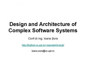 Design and Architecture of Complex Software Systems Conf
