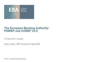 The European Banking Authority FINREP and COREP V