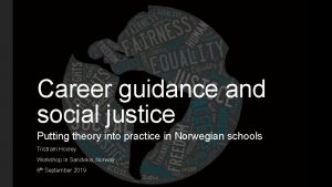 Career guidance and social justice Putting theory into
