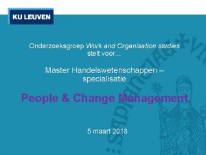 Onderzoeksgroep Work and Organisation studies stelt voor Master