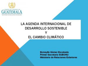 LA AGENDA INTERNACIONAL DE DESARROLLO SOSTENIBLE Y EL