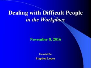 Dealing with Difficult People in the Workplace November