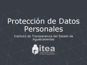 Proteccin de Datos Personales Instituto de Transparencia del