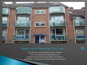 Welkom op de Tegelseweg 154 in Venlo Een