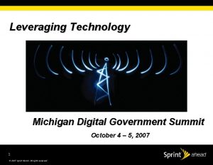Leveraging Technology Michigan Digital Government Summit October 4