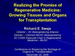 Realizing the Promise of Regenerative Medicine Growing Tissues