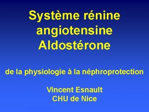 Systme rnine angiotensine Aldostrone de la physiologie la