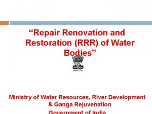 Repair renovation and restoration of water bodies