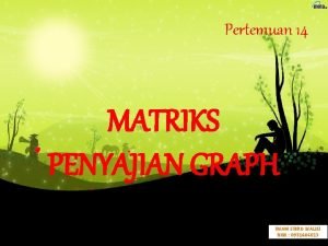 Matriks penyajian graph Matriks penyajian graph