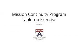 Mission Continuity Program Tabletop Exercise FY 2017 Setting