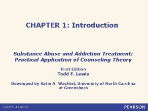 CHAPTER 1 Introduction Substance Abuse and Addiction Treatment