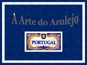 A palavra azulejo se origina do termo rabe