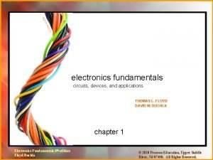 Electronics fundamentals circuits devices and applications