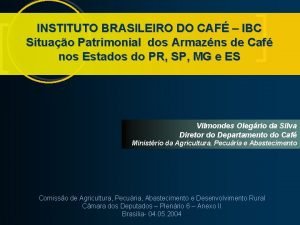 INSTITUTO BRASILEIRO DO CAF IBC Situao Patrimonial dos