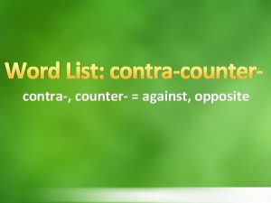 Counter opposite