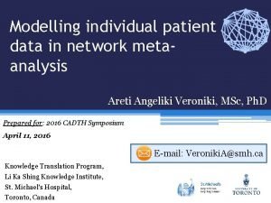 Modelling individual patient data in network metaanalysis Areti
