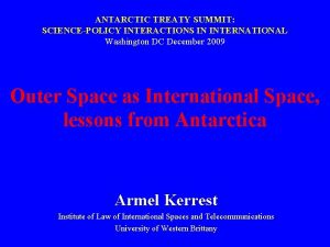 ANTARCTIC TREATY SUMMIT SCIENCEPOLICY INTERACTIONS IN INTERNATIONAL Washington