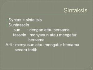 Sintaksis Syntax sintaksis Suntassein sun dengan atau bersama