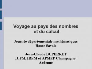 Voyage au pays des maths Voyage au pays des maths