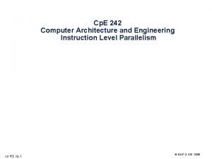 Cp E 242 Computer Architecture and Engineering Instruction