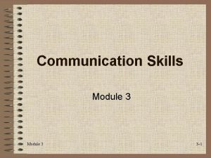 Module 3 communication/interpersonal skills